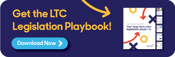 Get the LTC Legislation Playbook! Download Now.